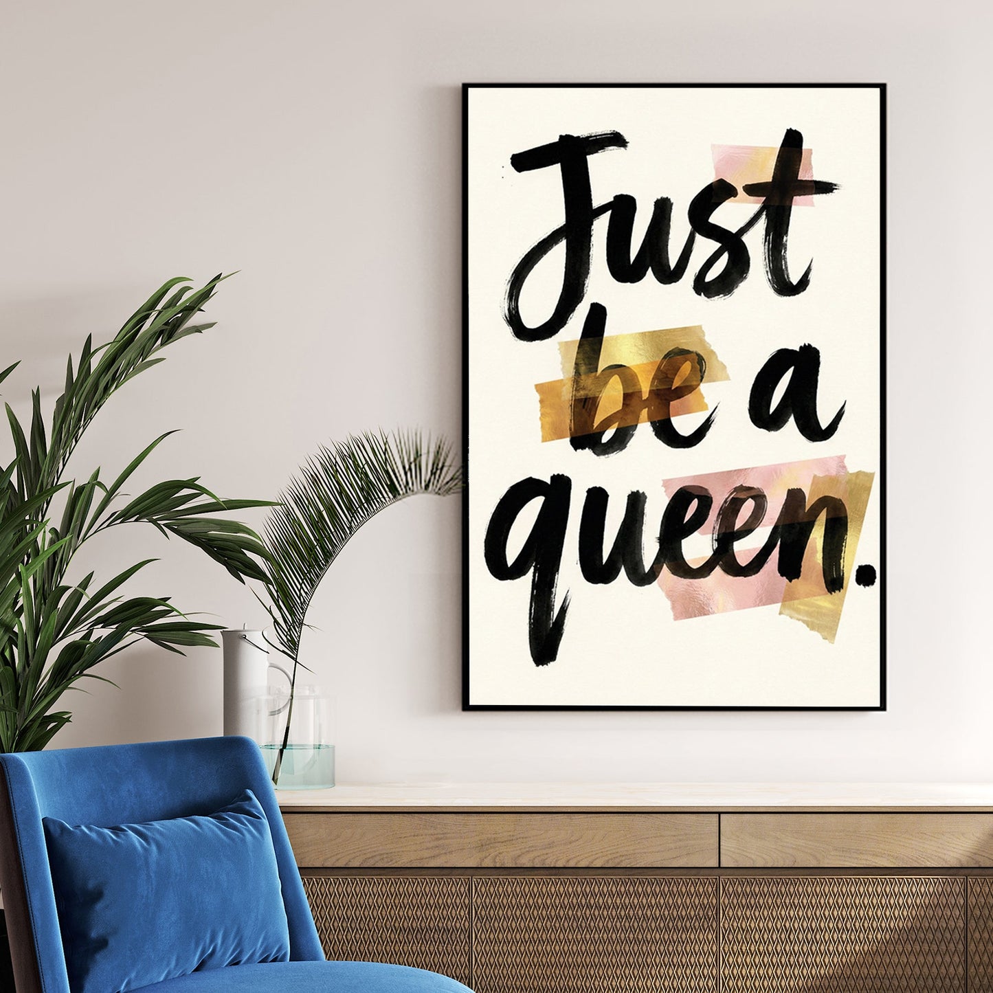 Just be a queen. typography wall art with gold and pink accents.