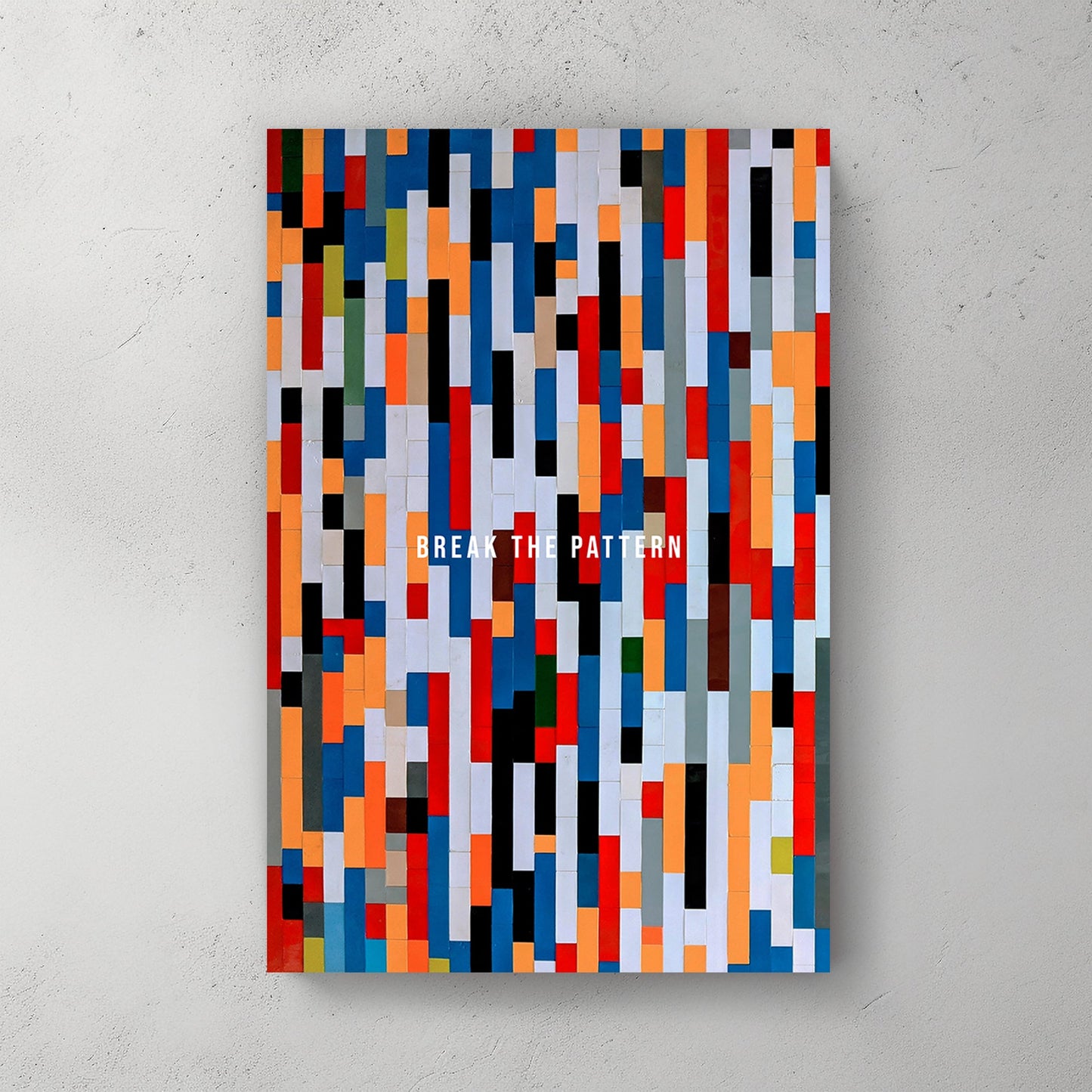 A vibrant abstract wall art print composition of colourful vertical rectangles with the text "Break the Pattern" in white, representing individuality and change.