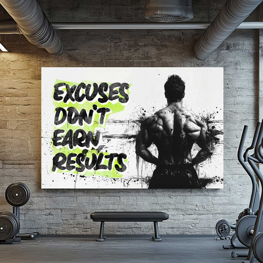 A black-and-white wall art print of a bodybuilder’s back with bold text reading "Excuses Don’t Earn Results," surrounded by ink splatter for a dramatic effect.