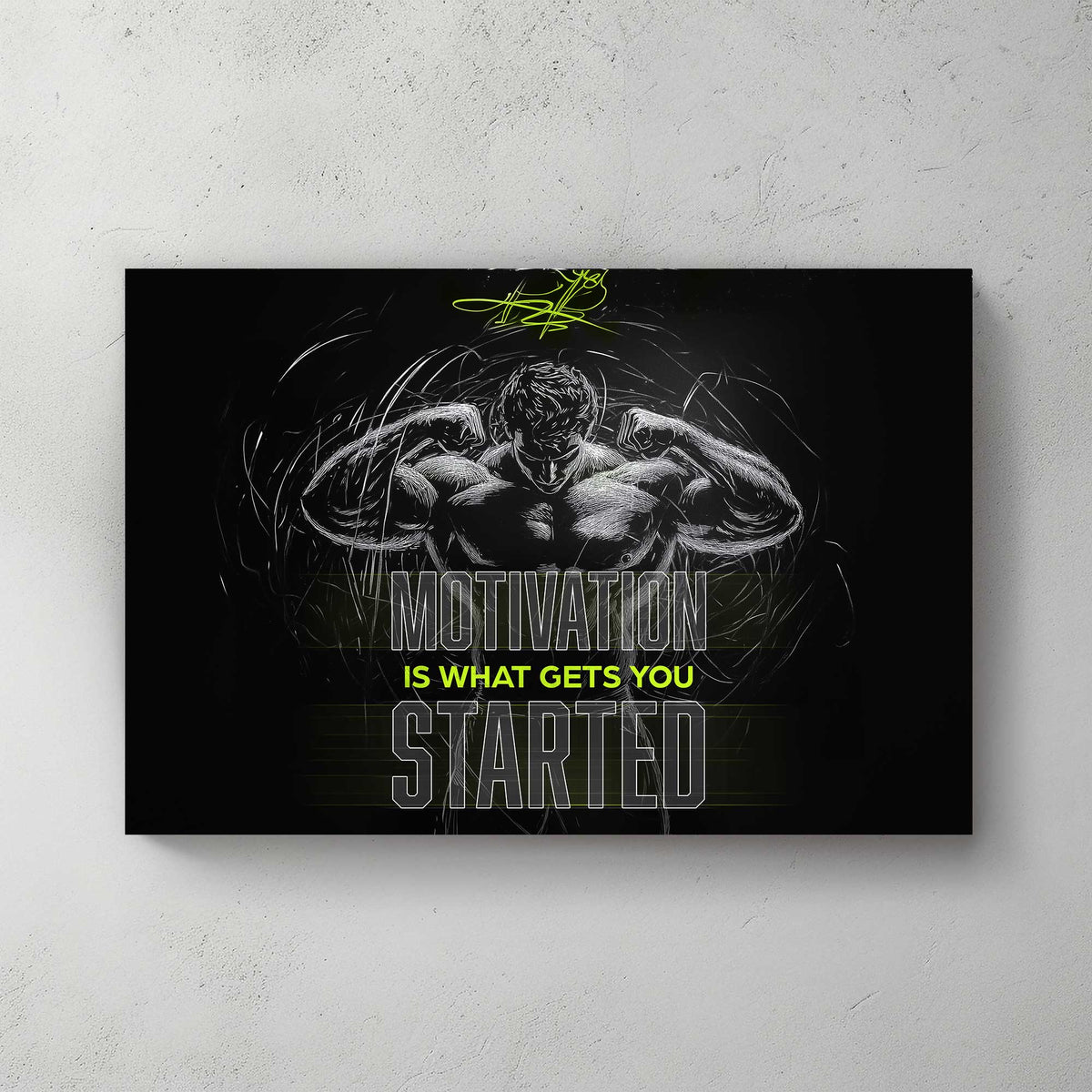 Black-and-white metal print of a muscular figure flexing, surrounded by energetic line strokes, with the text "Motivation Is What Gets You Started."