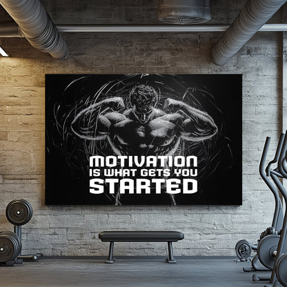 Black-and-white metal print of a muscular figure flexing, surrounded by energetic line strokes, with the text "Motivation Is What Gets You Started."