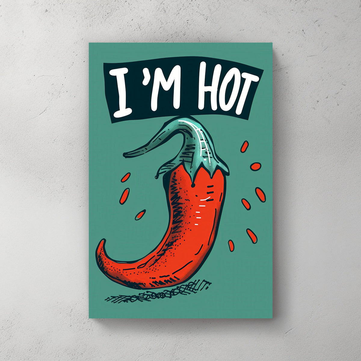 A vibrant cartoon-style red chilli pepper with seeds, paired with the playful caption “I’m Hot,” set against a teal background. Fun and bold design for quirky spaces.