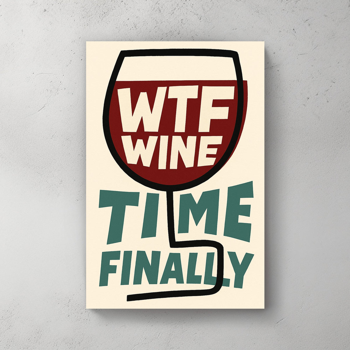 funny wine wall art with bold WTF Wine Time Finally text inside a glass