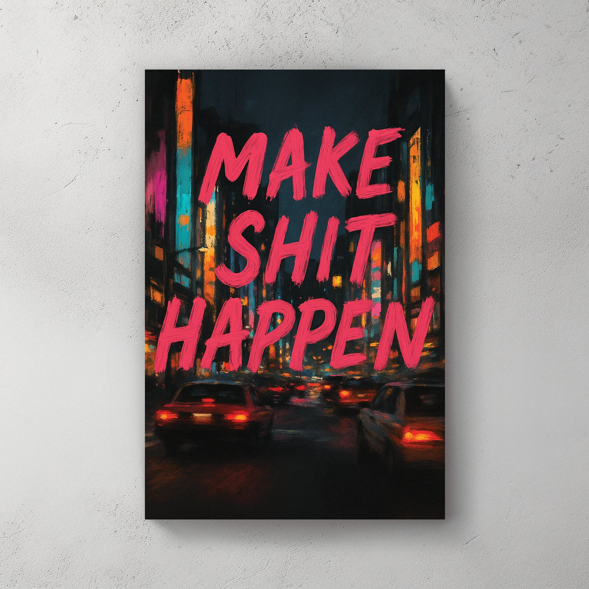urban neon motivational wall art with bold pink text on city night background
