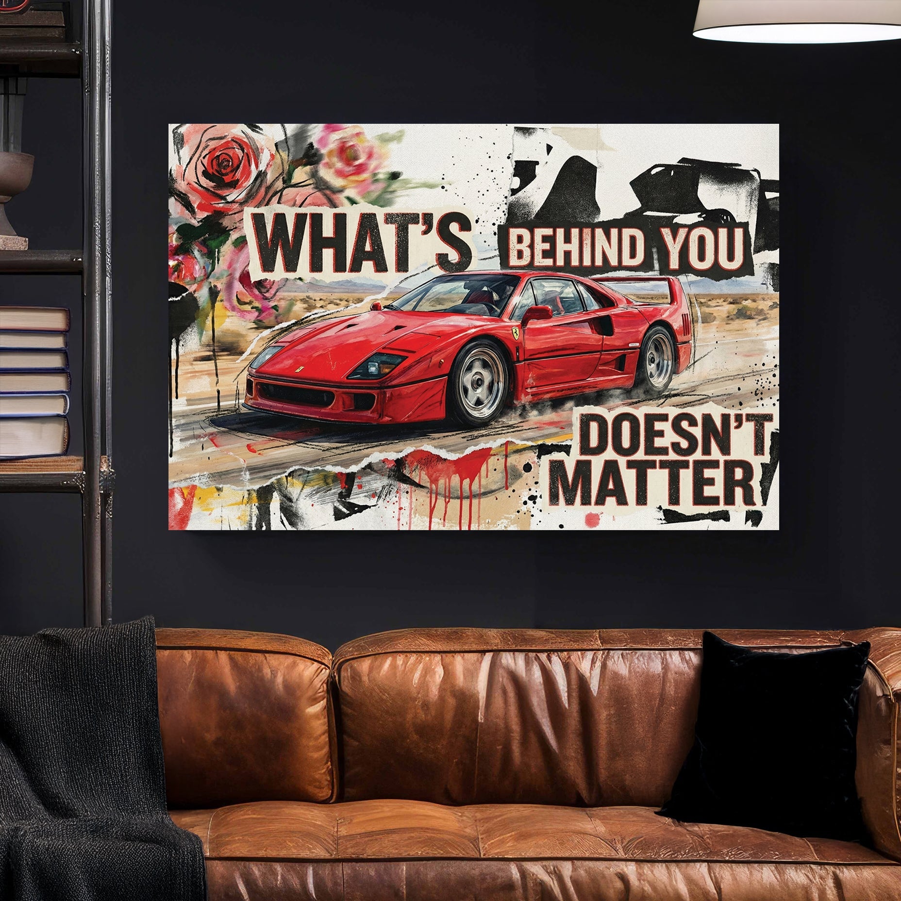 Ferrari F40 street art wall art with motivational text and red roses.