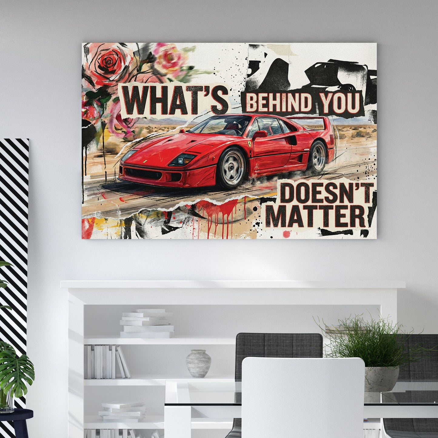 Ferrari F40 street art wall art with motivational text and red roses.