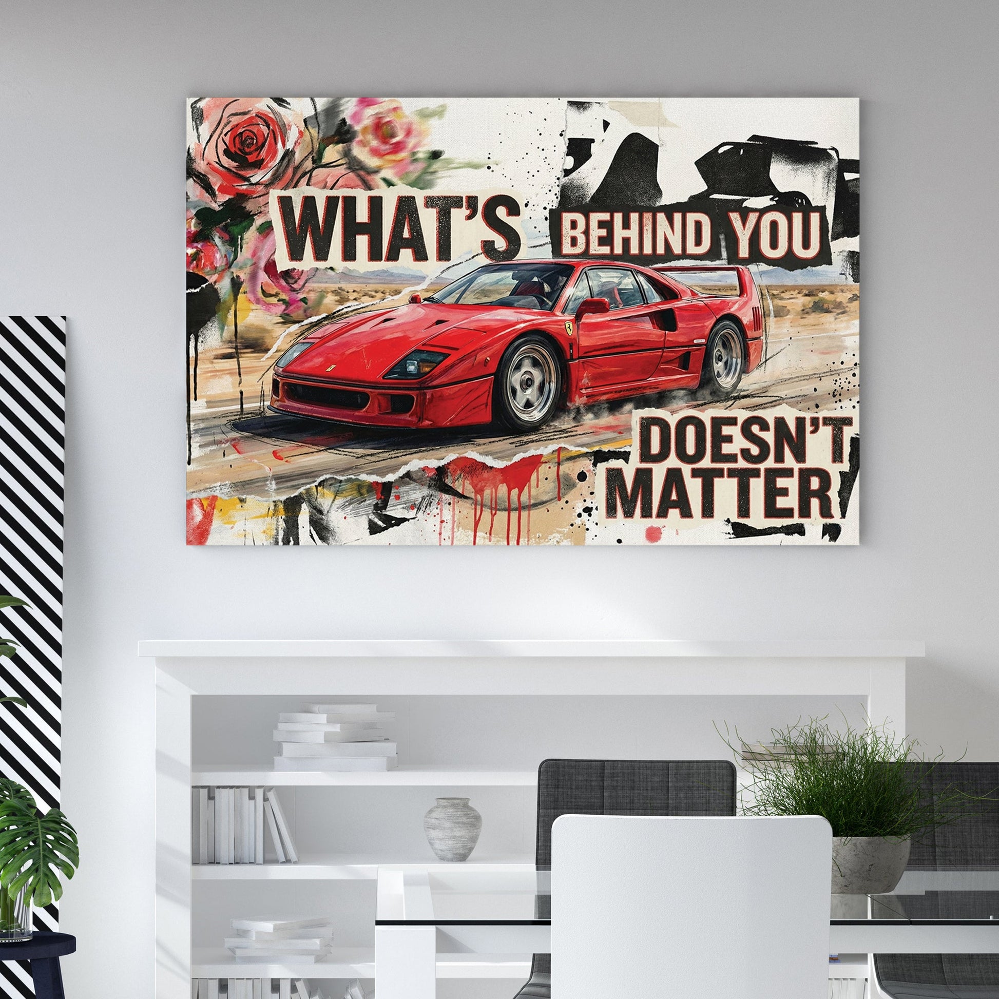 Ferrari F40 street art wall art with motivational text and red roses.