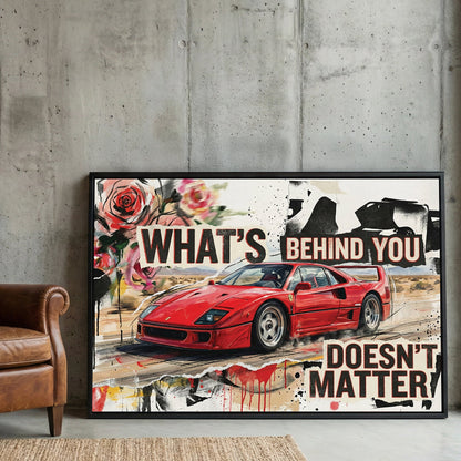 Ferrari F40 street art wall art with motivational text and red roses.