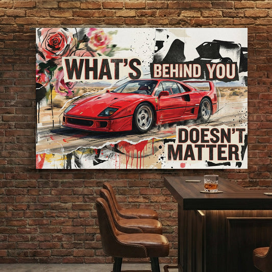 Ferrari F40 street art wall art with motivational text and red roses.