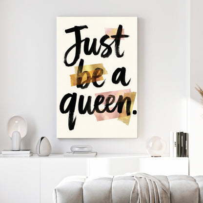 Just be a queen. typography wall art with gold and pink accents.