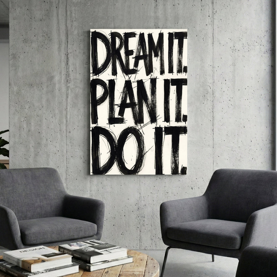 Bold black typography wall art featuring the phrase Dream It Plan It Do It.
