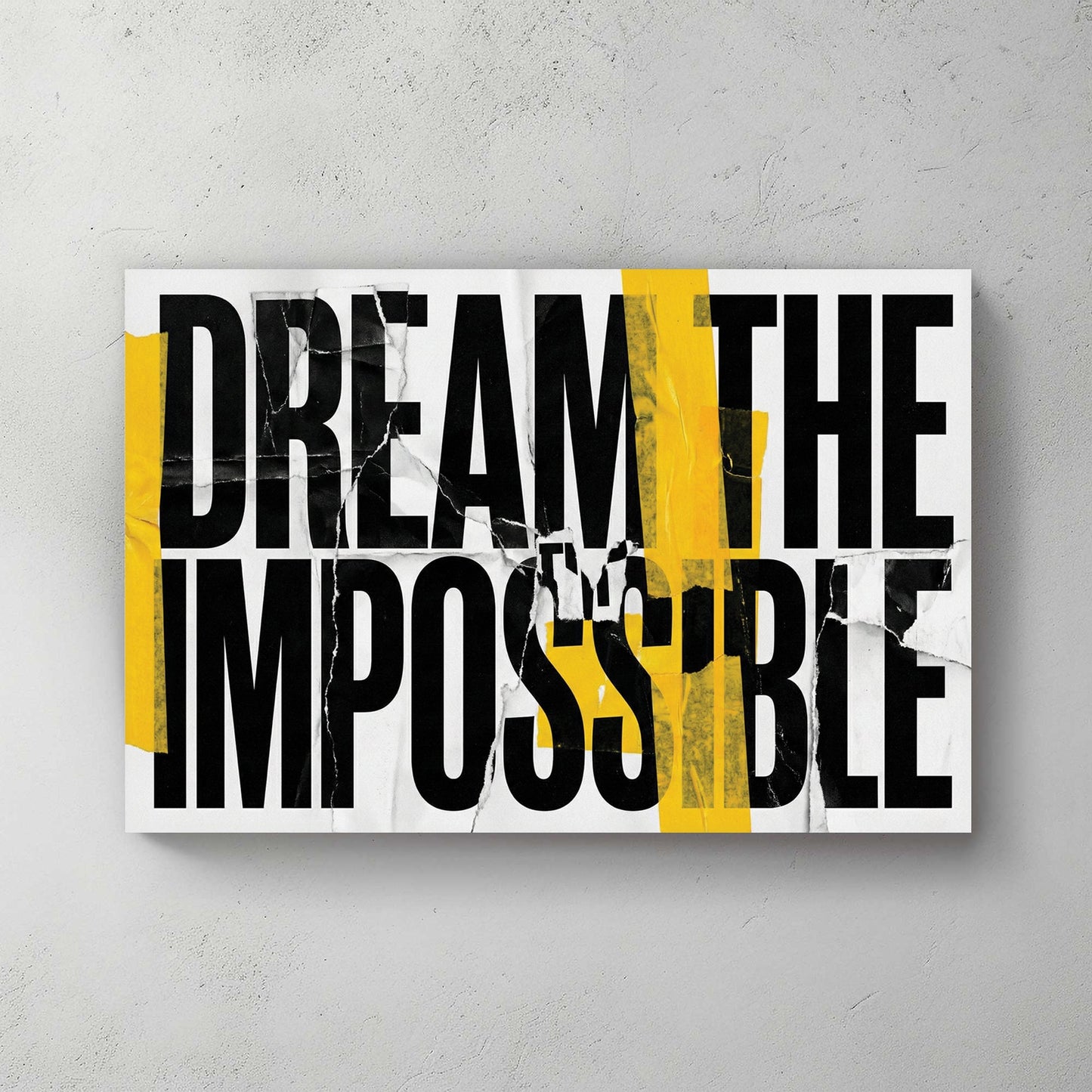 Dream The Impossible motivational typography wall art with yellow tape and torn paper effects.
