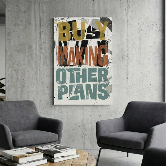 Busy Making Other Plans wall art with urban typography and duct tape textures.