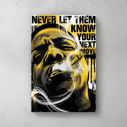 Notorious BIG portrait, yellow and black, NEVER LET THEM KNOW YOUR NEXT MOVE text, pop art style — canvas wall art print