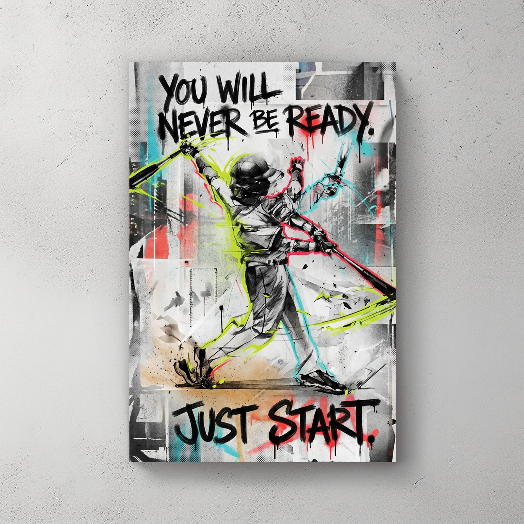 Baseball player swinging bat, graffiti style, "You will never be ready. Bet ready. Just start." text, neon green and red splatter — canvas wall art print