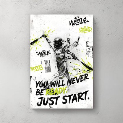 Baseball player batting silhouette black ink, graffiti style with hustle grind focus text, You Will Never Be Ready Just Start quote, green yellow accents — canvas wall art print